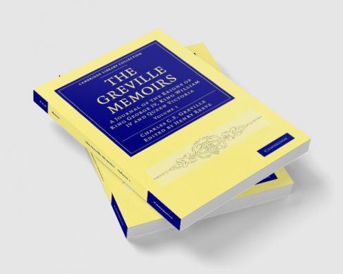 The Greville Memoirs - Volume 1