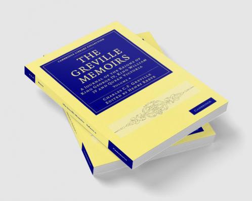 The Greville Memoirs - Volume 4