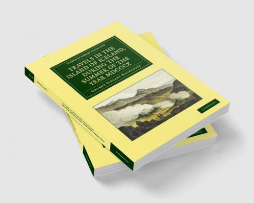 Travels in the Island of Iceland During the Summer of the Year 1810