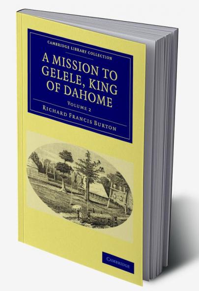 A Mission to Gelele King of Dahome