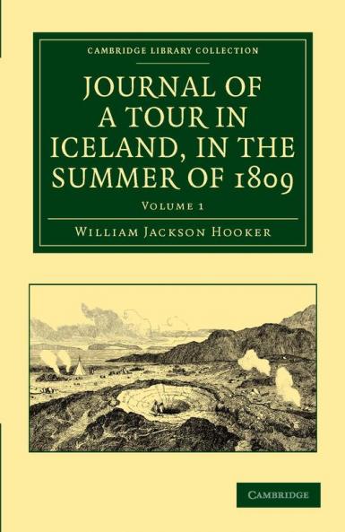 Journal of a Tour in Iceland in the Summer of 1809 - Volume 1