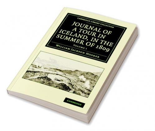 Journal of a Tour in Iceland in the Summer of 1809 - Volume 1