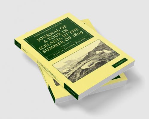 Journal of a Tour in Iceland in the Summer of 1809 - Volume 1