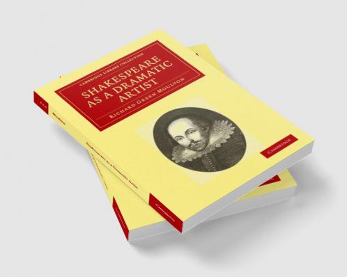 Shakespeare as a Dramatic Artist