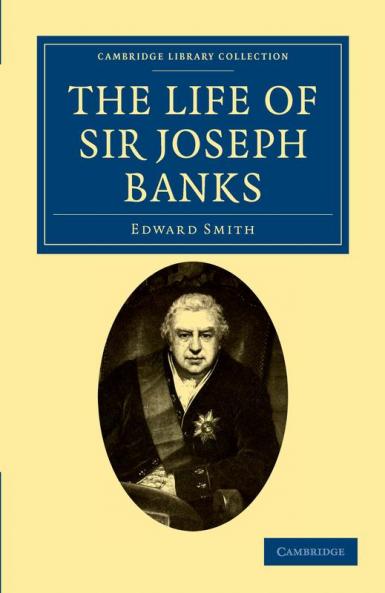 The Life of Sir Joseph Banks