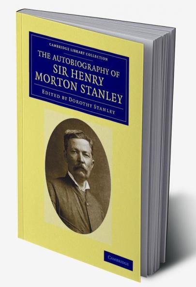 The Autobiography of Sir Henry Morton Stanley             G.C.B