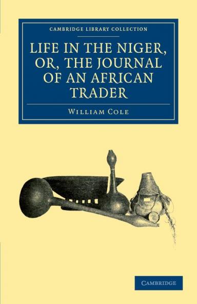 Life in the Niger Or the Journal of an African Trader