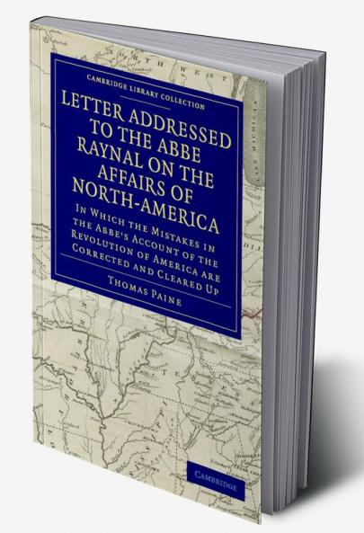 Letter Addressed to the Abbé Raynal on the Affairs of             North-America