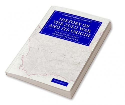 History of the Zulu War and Its Origin