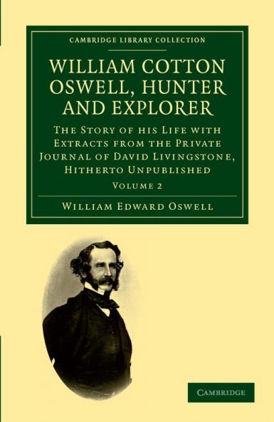 William Cotton Oswell Hunter and Explorer