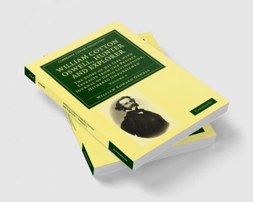 William Cotton Oswell Hunter and Explorer