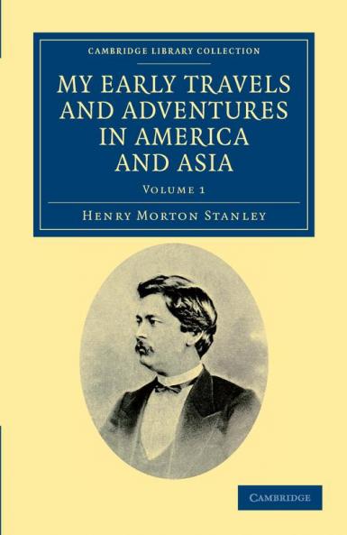 My Early Travels and Adventures in America and Asia - Volume             1