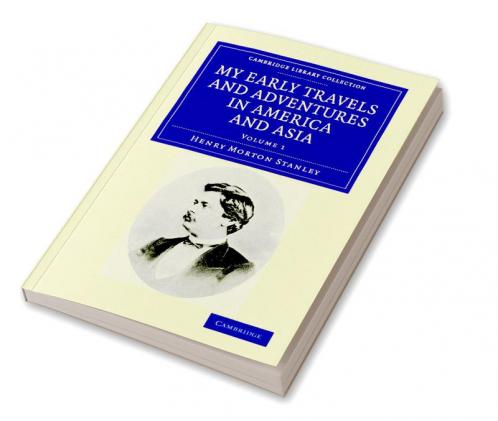 My Early Travels and Adventures in America and Asia - Volume             1