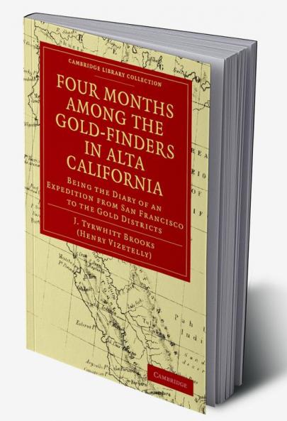 Four Months Among the Gold-Finders in Alta California