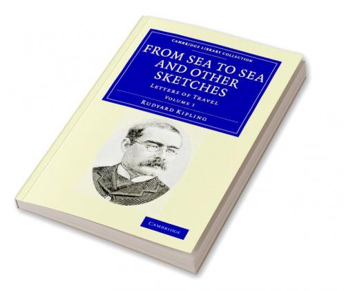 From Sea to Sea and Other Sketches - Volume 1