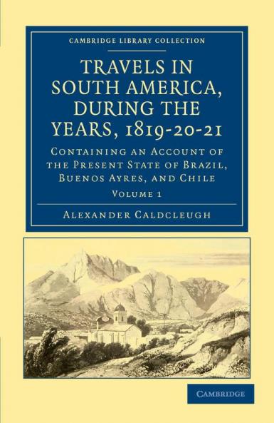 Travels in South America During the Years 1819 20 21