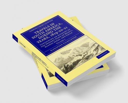 Travels in South America During the Years 1819 20 21