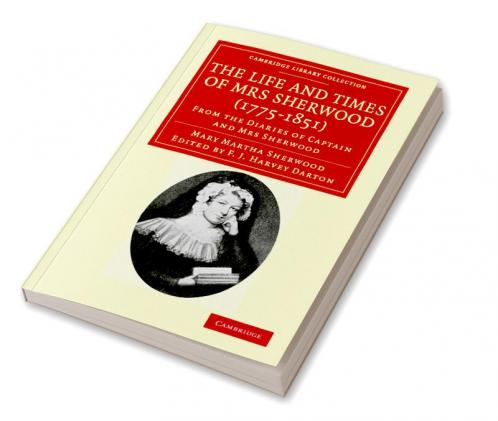 The Life and Times of Mrs Sherwood (1775-1851)