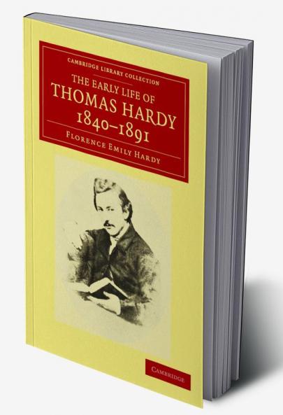 The Early Life of Thomas Hardy 1840 1891