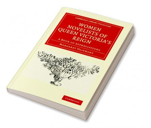 Women Novelists of Queen Victoria's Reign