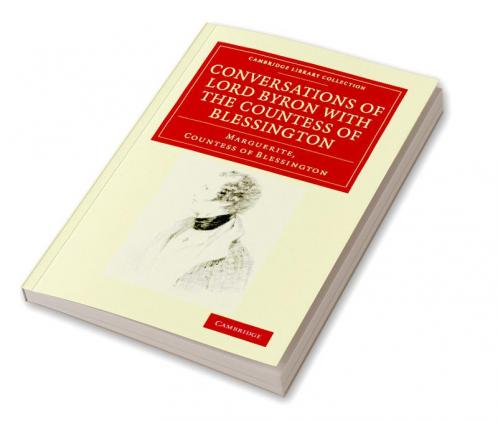 Conversations of Lord Byron with the Countess of Blessington