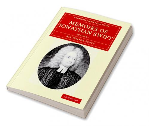 Memoirs of Jonathan Swift D.D. Dean of St Patrick's Dublin