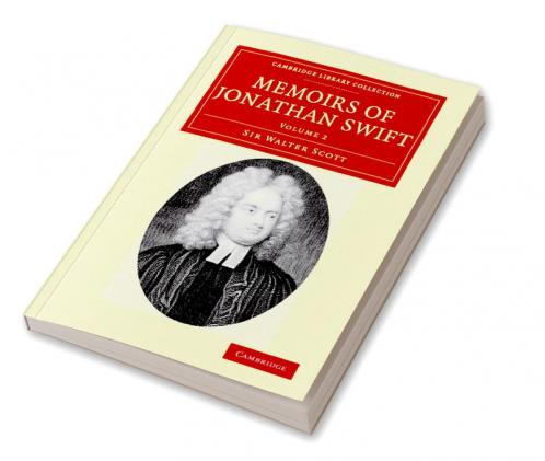 Memoirs of Jonathan Swift D.D. Dean of St Patrick's Dublin