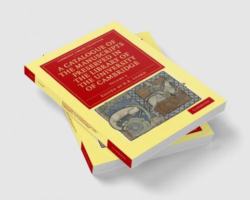 A Catalogue of the Manuscripts Preserved in the Library of the University of Cambridge - Volume 3