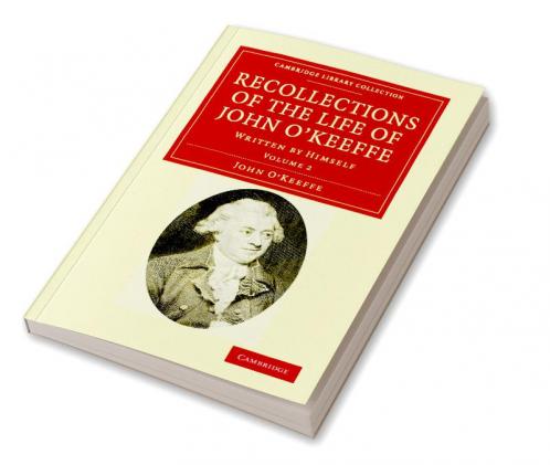 Recollections of the Life of John O'Keeffe
