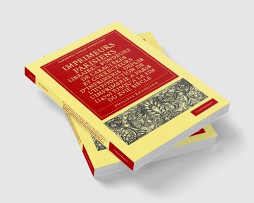 Imprimeurs Parisiens Libraires Fondeurs de Caracteres Et Correcteurs D'Imprimerie Depuis L'Introduction de L'Imprimerie a Paris (1470) Jusqu'a La F