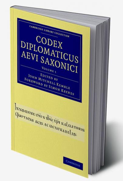 Codex Diplomaticus Aevi Saxonici - Volume 1