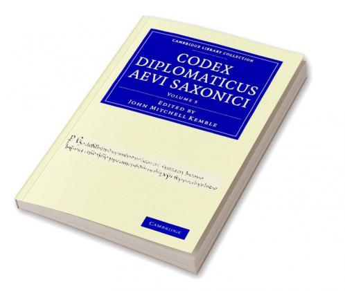Codex Diplomaticus Aevi Saxonici - Volume 5