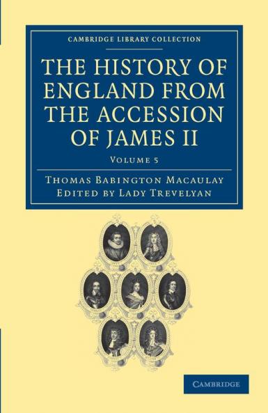 The History of England from the Accession of James II - Volume             5