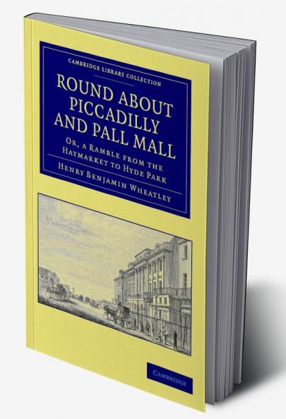 Round about Piccadilly and Pall Mall