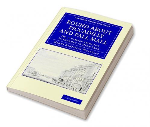 Round about Piccadilly and Pall Mall