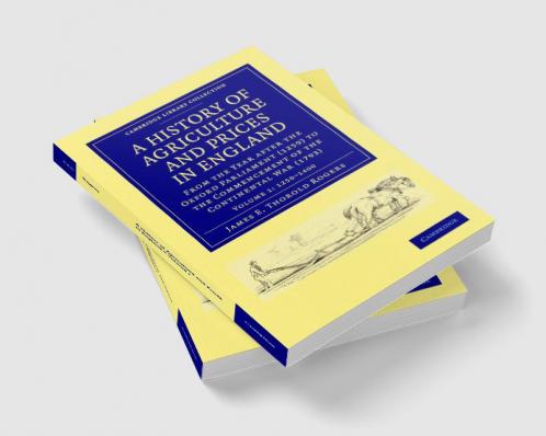 A History of Agriculture and Prices in England - Volume 1