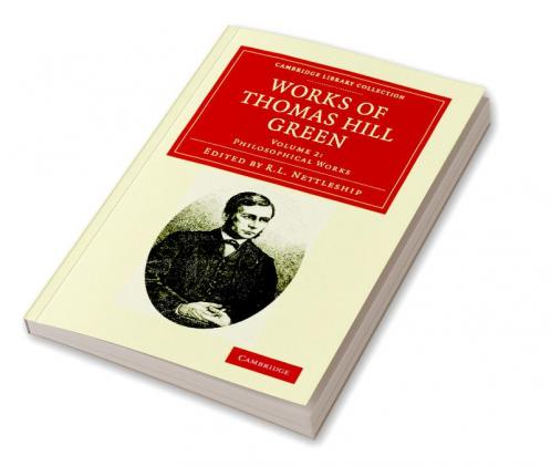 Works of Thomas Hill Green - Volume 2