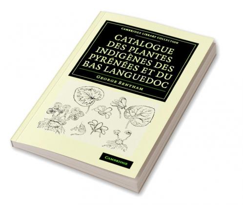 Catalogue des plantes indigènes des Pyrénées et du Bas             Languedoc