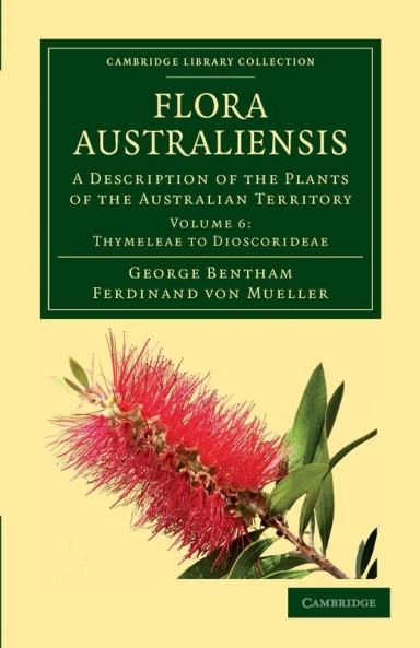 Flora Australiensis - Volume 6