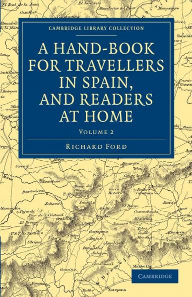 A Hand-Book for Travellers in Spain and Readers at Home - Volume 2