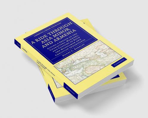 A Ride Through Asia Minor and Armenia