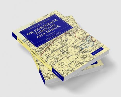 On Horseback Through Asia Minor - Volume 2