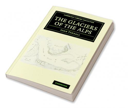 The Glaciers of the Alps
