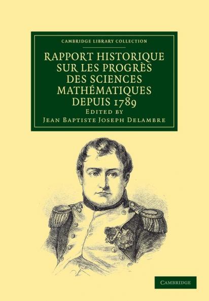 Rapport historique sur les progrès des sciences mathématiques depuis             1789 et sur leur état actuel