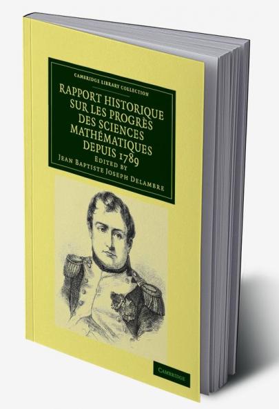 Rapport historique sur les progrès des sciences mathématiques depuis             1789 et sur leur état actuel