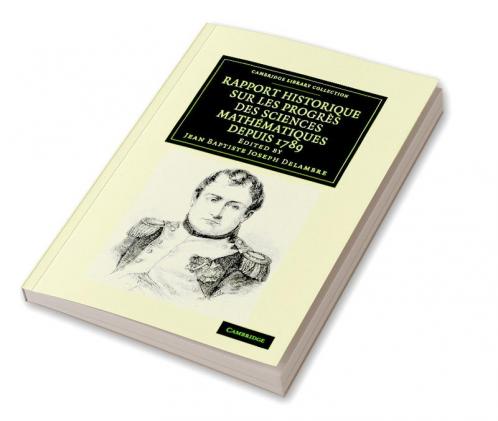 Rapport historique sur les progrès des sciences mathématiques depuis             1789 et sur leur état actuel