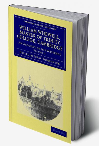 William Whewell D.D. Master of Trinity College Cambridge