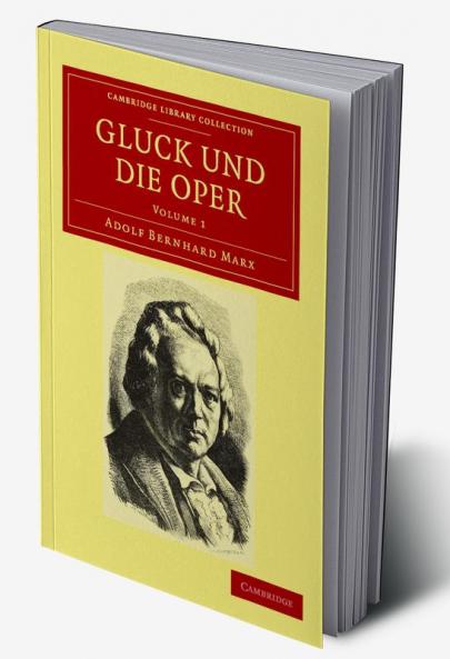 Gluck Und Die Oper - Volume 1