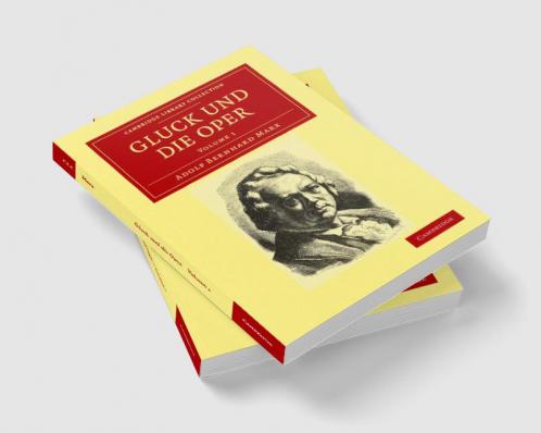 Gluck Und Die Oper - Volume 1