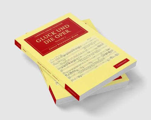 Gluck Und Die Oper - Volume 2